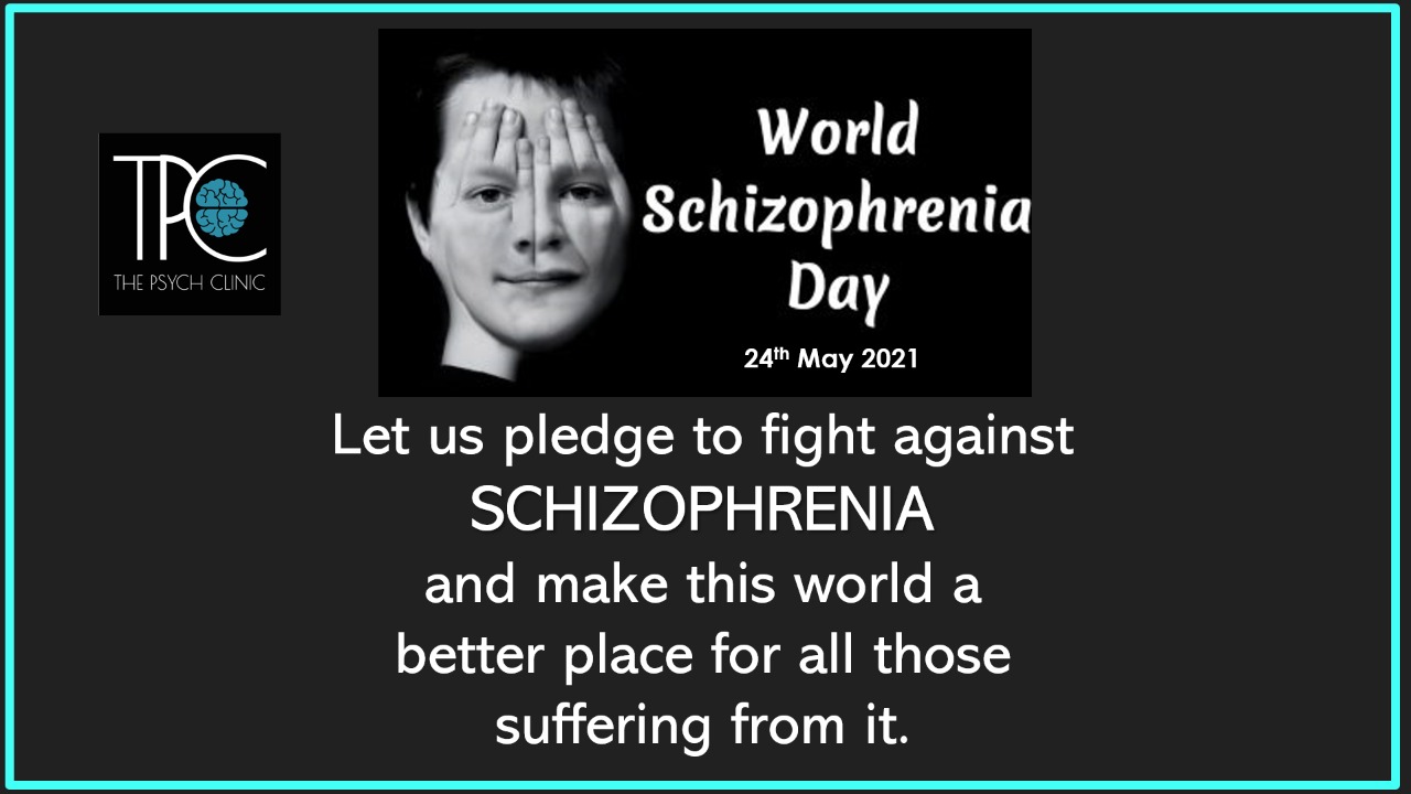 World Schizophrenia Day 2021 The Psych Clinic